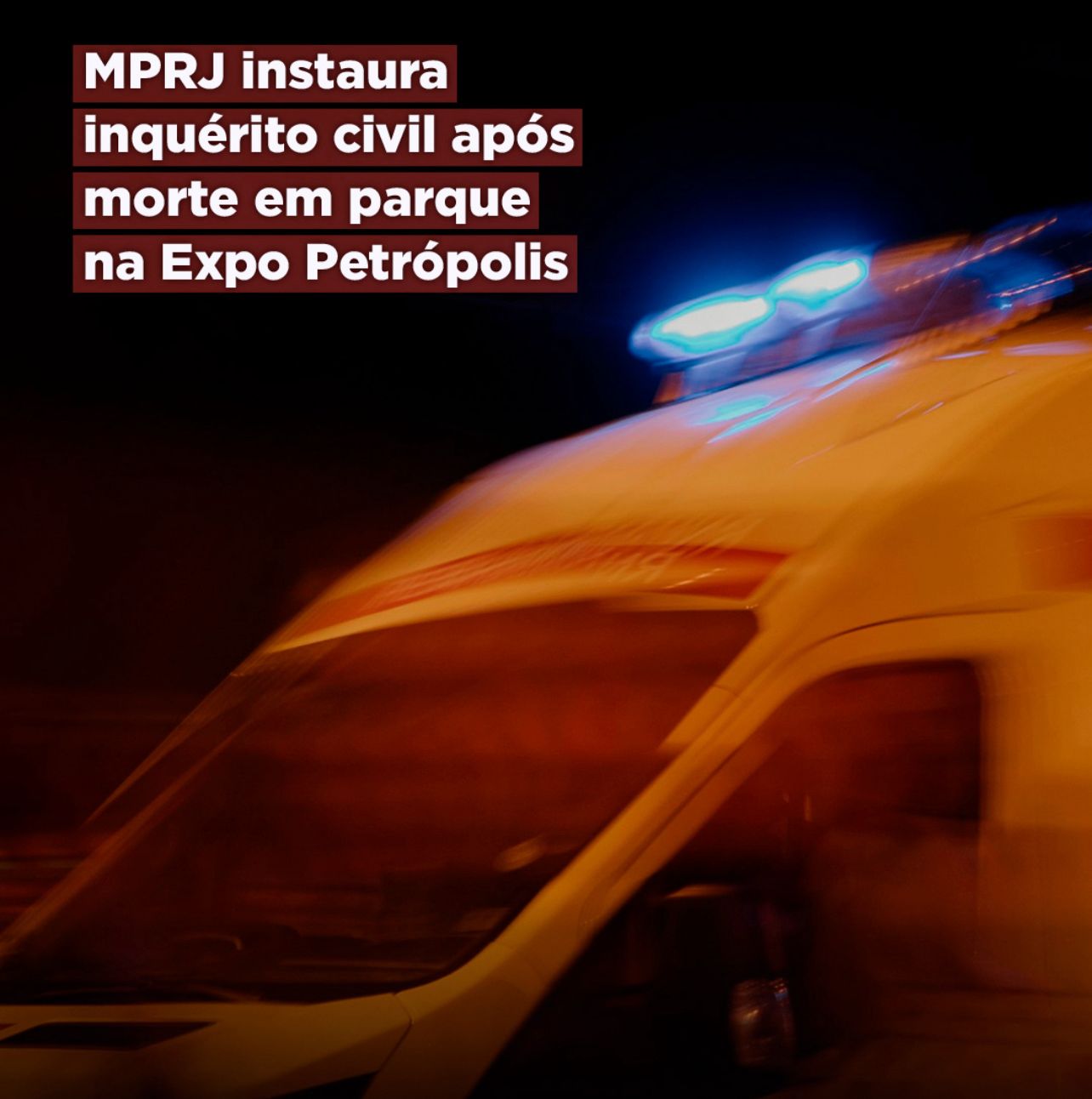 Tragédia na Expo Petrópolis: MPRJ investiga falhas na fiscalização e atendimento após morte em parque de diversões