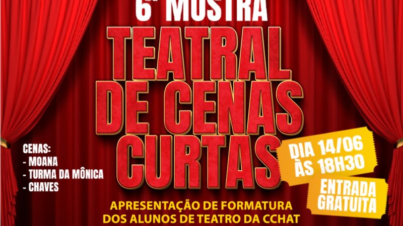 Alunos de teatro da CCHAT celebram formatura com a 6ª Mostra Teatral de Cenas Curtas