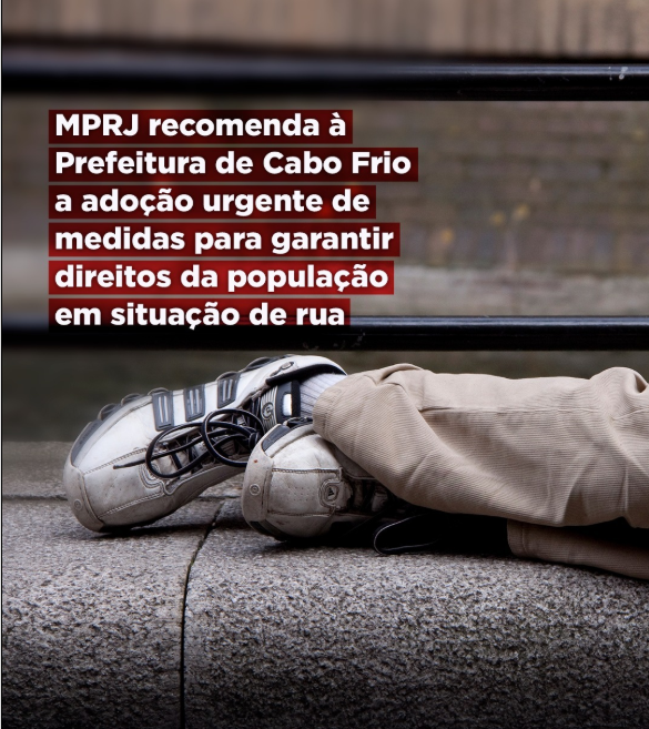 MPRJ recomenda à Prefeitura de Cabo Frio a adoção urgente de medidas para garantir direitos da população em situação de rua