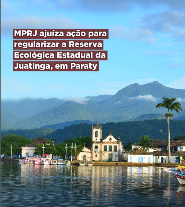 MPRJ ajuíza ação para regularizar a Reserva Ecológica Estadual da Juatinga, em Paraty