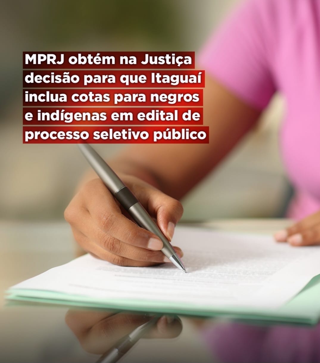 MPRJ obtém na Justiça decisão para que Itaguaí inclua cotas para negros e indígenas em edital de processo seletivo público