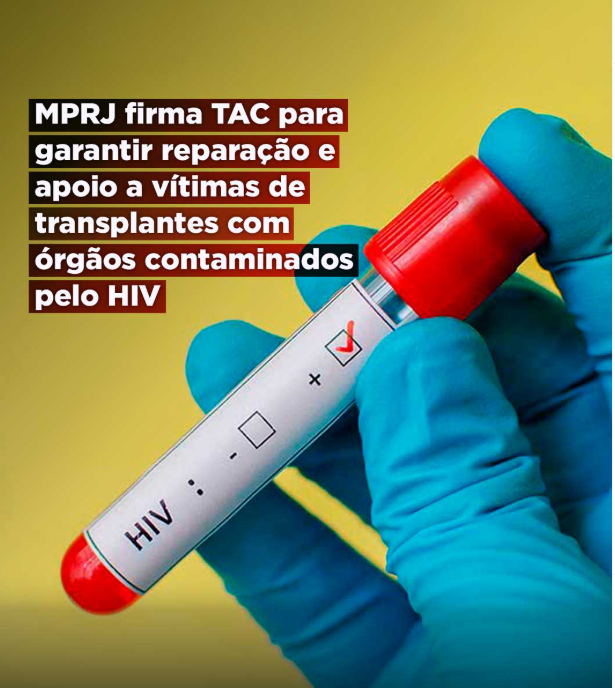 MPRJ firma TAC para garantir reparação e apoio a vítimas de transplantes com órgãos contaminados pelo HIV
