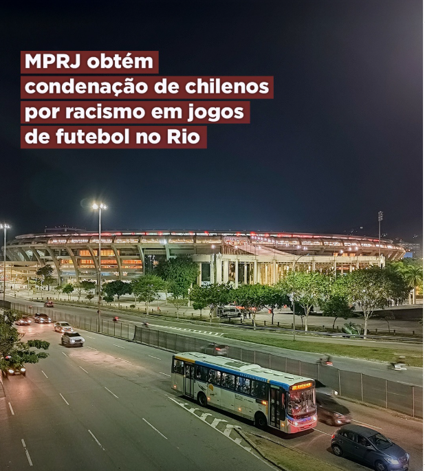 MPRJ obtém condenação de chilenos por racismo em jogos de futebol no Rio 