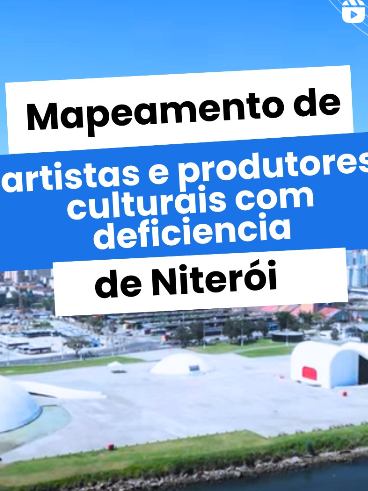 Prefeitura de Niterói lança mapeamento permanente de artistas e fazedores de cultura com deficiência