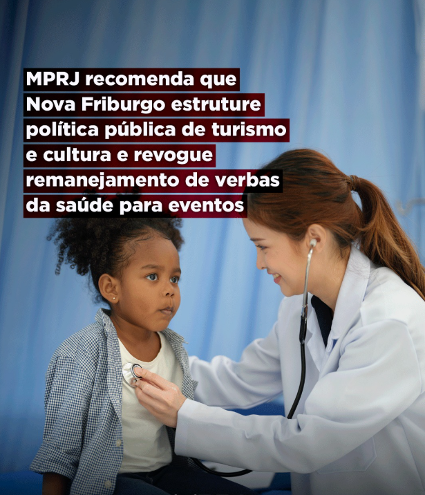 MPRJ recomenda que município de Nova Friburgo estruture política pública de turismo e cultura e revogue remanejamento de verbas da saúde para eventos festivos
