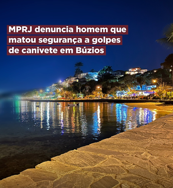MPRJ denuncia homem que matou segurança a golpes de canivete em Búzios