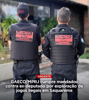 GAECO/MPRJ cumpre mandados de busca e apreensão contra ex-deputado por exploração de jogos ilegais em Saquarema