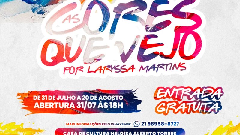 Itaboraí recebe a exposição “As Cores Que Vejo”, de Laryssa Martins, na Casa de Cultura Heloísa Alberto Torres