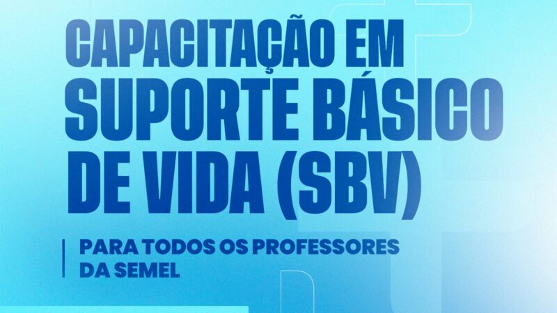 Professores da SEMEL participarão de capacitação em Suporte Básico de Vida