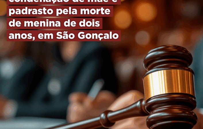 MPRJ obtém condenação de mãe e padrasto pela morte de menina de dois anos, em São Gonçalo