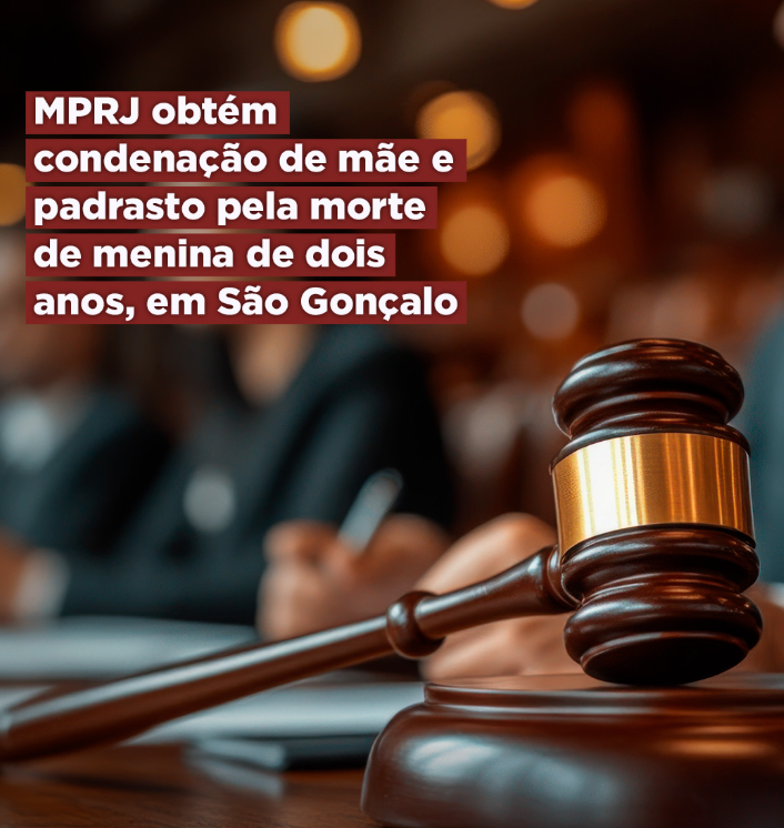 MPRJ obtém condenação de mãe e padrasto pela morte de menina de dois anos, em São Gonçalo