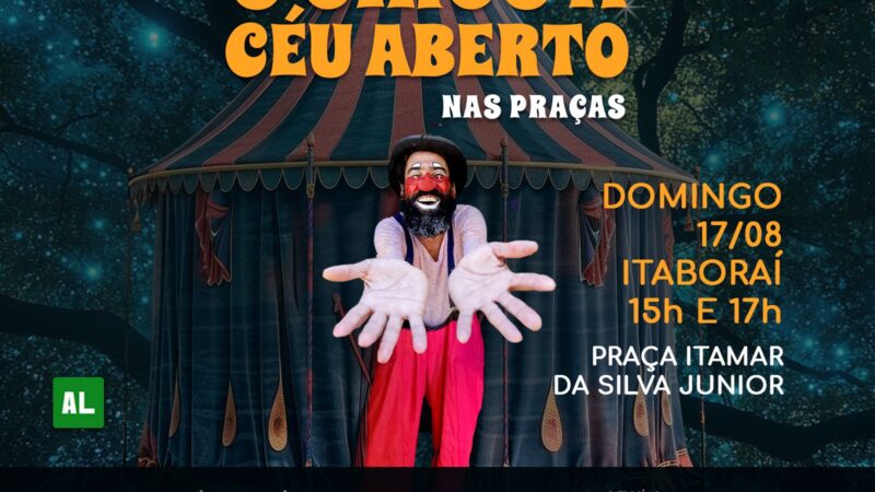 Itaboraí recebe espetáculo “O Circo a Céu Aberto” neste domingo (17/08)