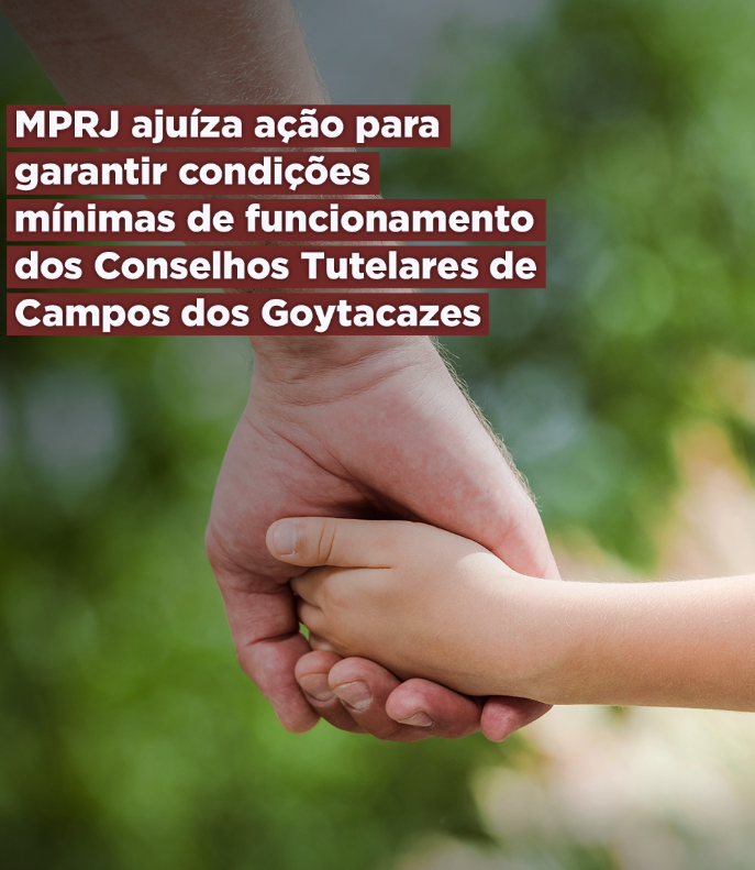 MPRJ ajuíza ação para garantir condições mínimas de funcionamento dos Conselhos Tutelares de Campos dos Goytacazes