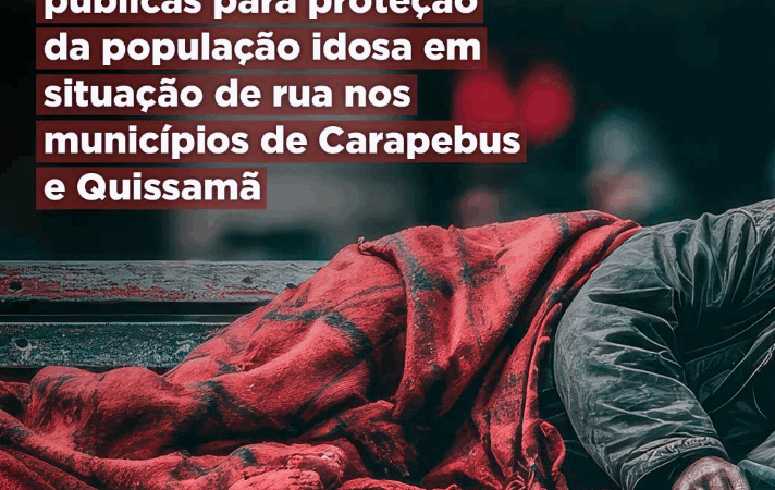 MPRJ investiga políticas públicas para proteção da população idosa em situação de rua nos municípios de Carapebus e Quissamã