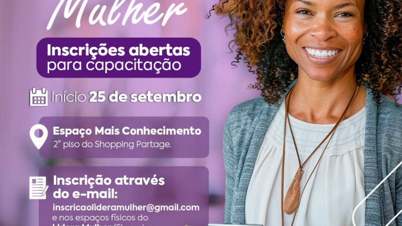 Projeto Lidera Mulher abre inscrições para a 16ª turma