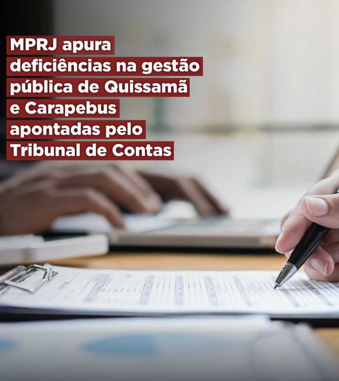 MPRJ apura deficiências na gestão pública de Quissamã e Carapebus apontadas pelo Tribunal de Contas