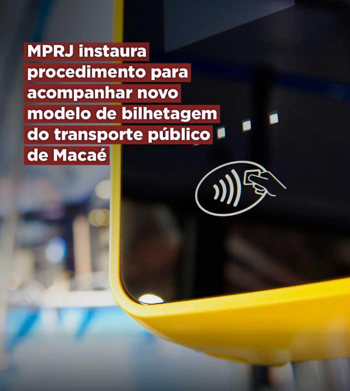 MPRJ instaura procedimento para acompanhar novo modelo de bilhetagem do transporte público de Macaé