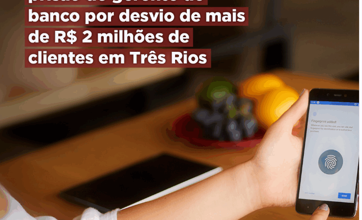 MPRJ denuncia e obtém prisão de gerente de banco por desvio de mais de R$ 2 milhões de clientes em Três Rios