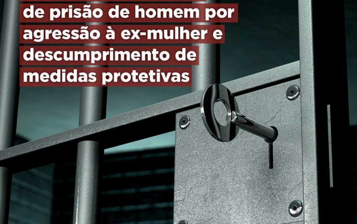 MPRJ obtém condenação a 7 anos de prisão de homem por agressão à ex-mulher e descumprimento de medidas protetivas