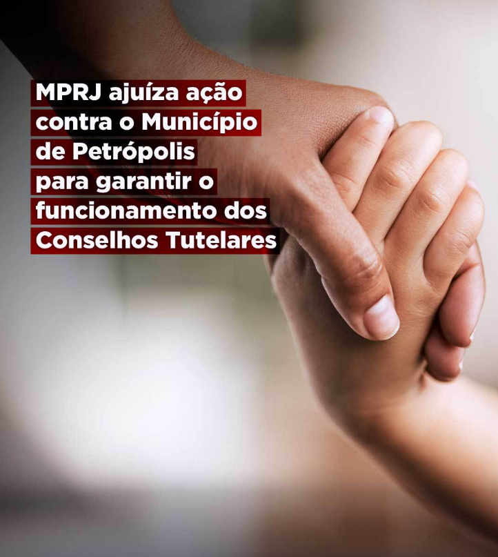 MPRJ ajuíza ação contra o Município de Petrópolis para garantir o funcionamento dos Conselhos Tutelares