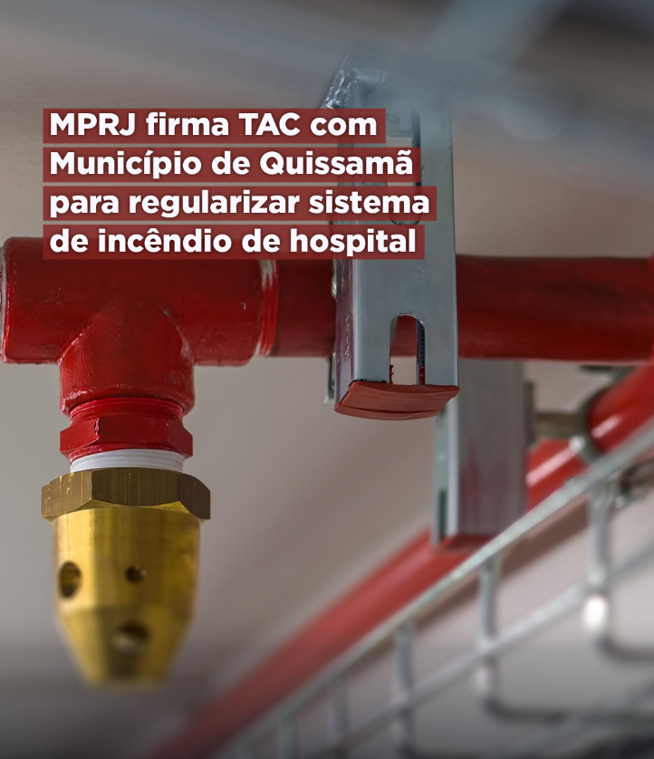 MPRJ firma TAC com Município de Quissamã para regularizar sistema de incêndio de hospital
