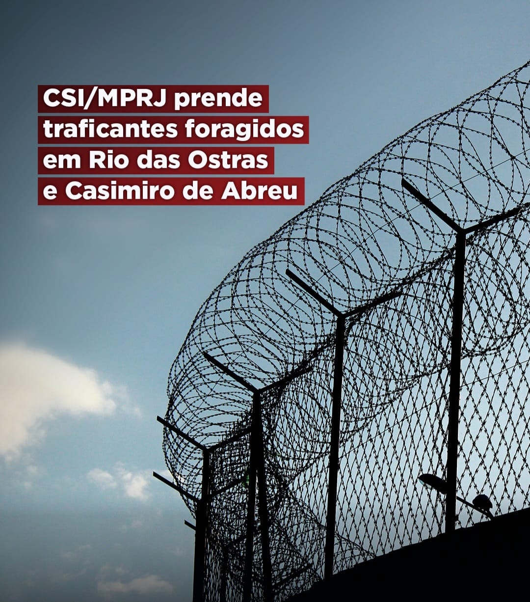 CSI/MPRJ prende traficantes foragidos em Rio das Ostras e Casimiro de Abreu