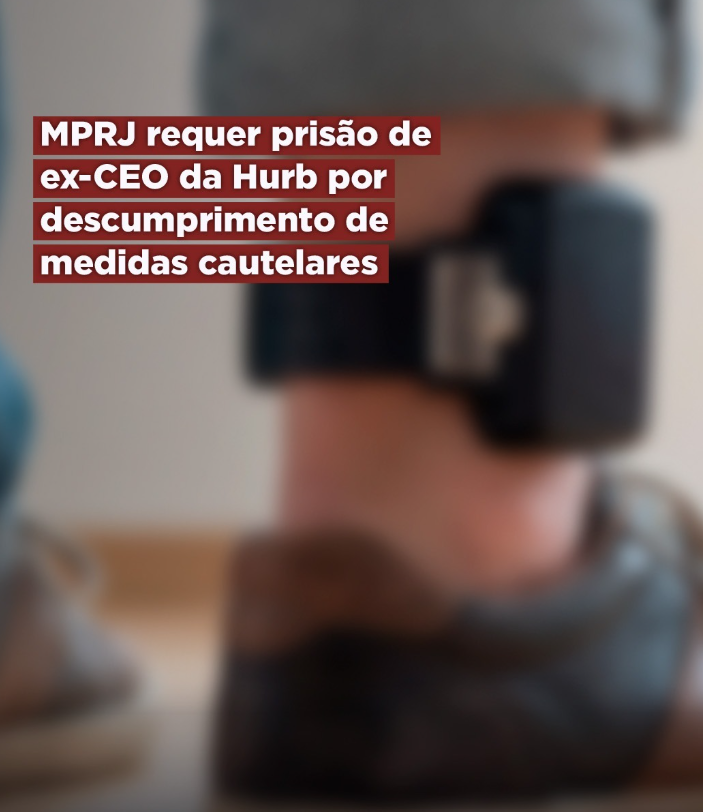 MPRJ requer prisão de ex-CEO da Hurb por descumprimentode medidas cautelares