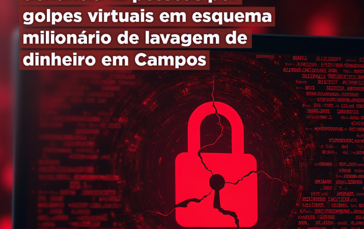 CyberGAECO/MPRJ denuncia 12 pessoas por golpes virtuais em esquema milionário de lavagem de dinheiro em Campos