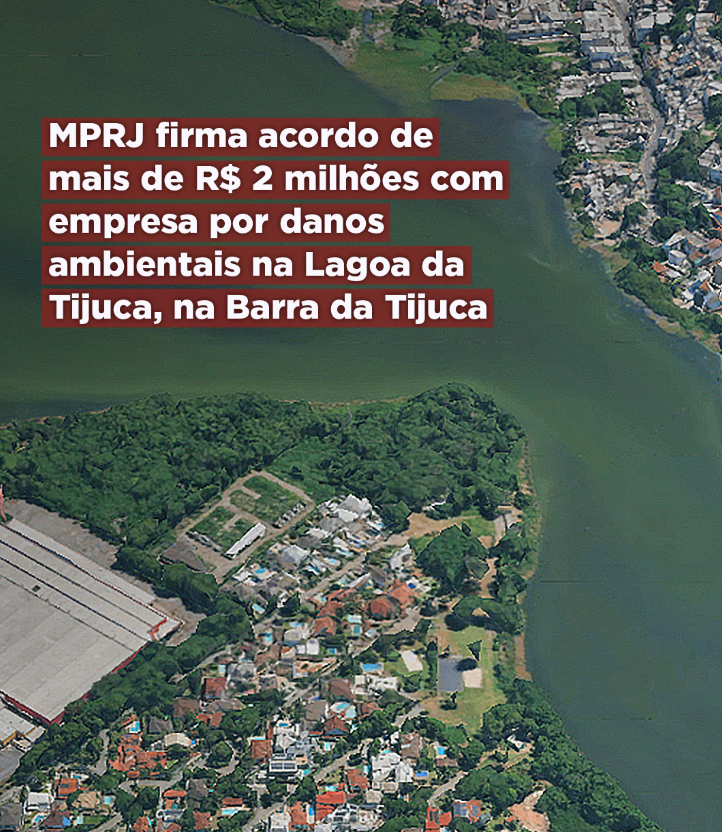 MPRJ firma acordo de mais de R$ 2 milhões com empresa por danos ambientais na Lagoa da Tijuca, na Barra da Tijuca