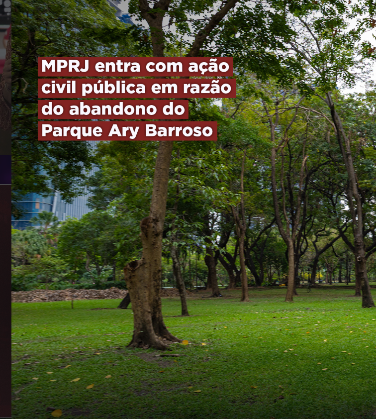 MPRJ entra com ação civil pública em razão do abandono do Parque Ary Barroso 