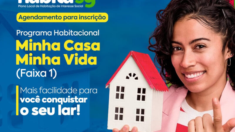 Habitação abre novo agendamento para o Minha Casa Minha Vida