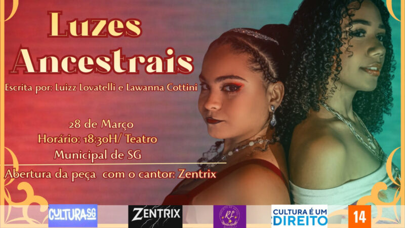 Teatro Municipal de São Gonçalo recebe espetáculo “Luzes Ancestrais” neste sábado