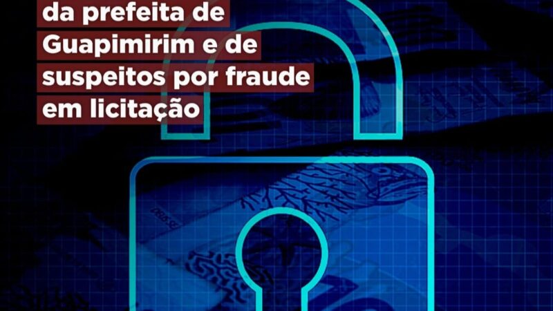 MPRJ obtém na Justiça bloqueio de mais de R$ 8 milhões da prefeita de Guapimirim e de suspeitos por fraude em licitação