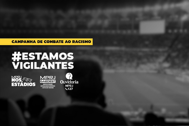 #EstamosVigilantes: MPRJ retoma atuação contra o racismo nos estádios que culminou em prisões em 2025 
