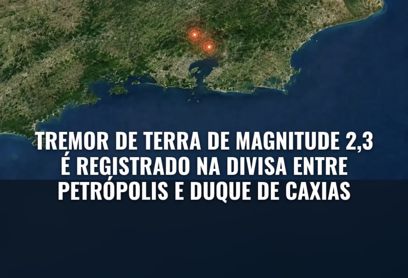 TREMOR DE TERRA DE MAGNITUDE 2,3 É REGISTRADO NA DIVISA ENTRE PETRÓPOLIS E DUQUE DE CAXIAS